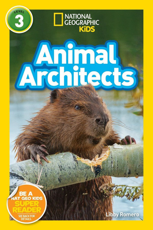 Animal Architects (National Geographic Kids Readers, Level 3)-Educational: First / native language: Readers and reading schemes-買書書 BuyBookBook