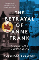 The Betrayal of Anne Frank