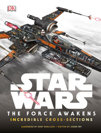 Cover of Star Wars The Force Awakens Incredible Cross-Sections (ISBN 9781465438157)