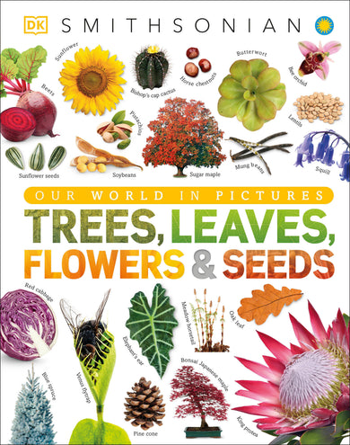 Trees, Leaves, Flowers & Seeds
