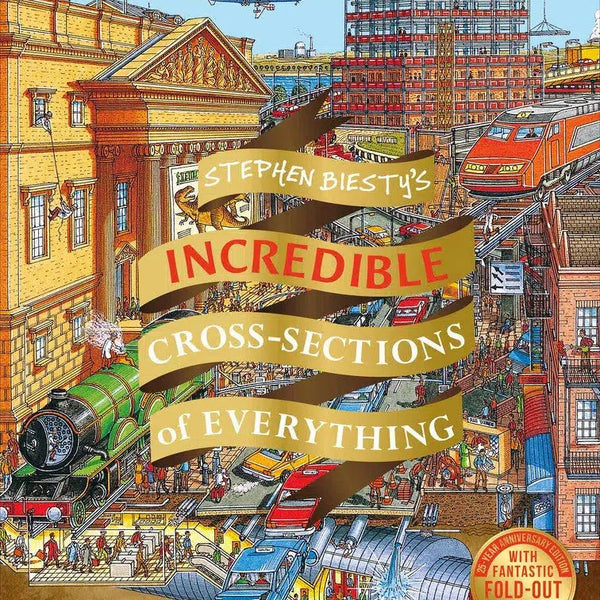 Stephen Biesty's Incredible Cross-Sections of Everything