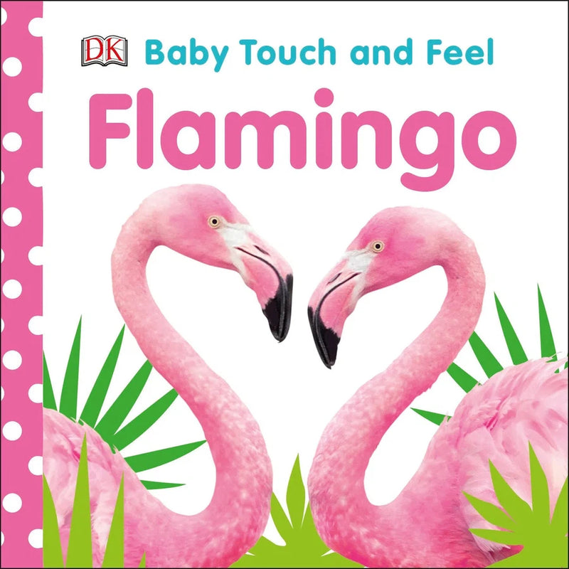 Baby Touch and Feel Flamingo