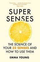 Super Senses: The Science of Your 32 Senses and How to Use Them cover image