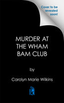 Murder at the Wham Bam Club