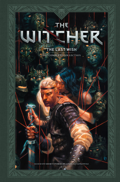 Andrzej Sapkowski's The Witcher: The Last Wish--The Complete Collection cover (ISBN 9781506748801)