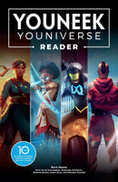 The YouNeek Youniverse Reader: 10 Years of Award-Winning African-Inspired Fantasy Stories
