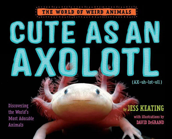 Cute as an Axolotl-Children’s / Teenage general interest: Nature and animals-買書書 BuyBookBook