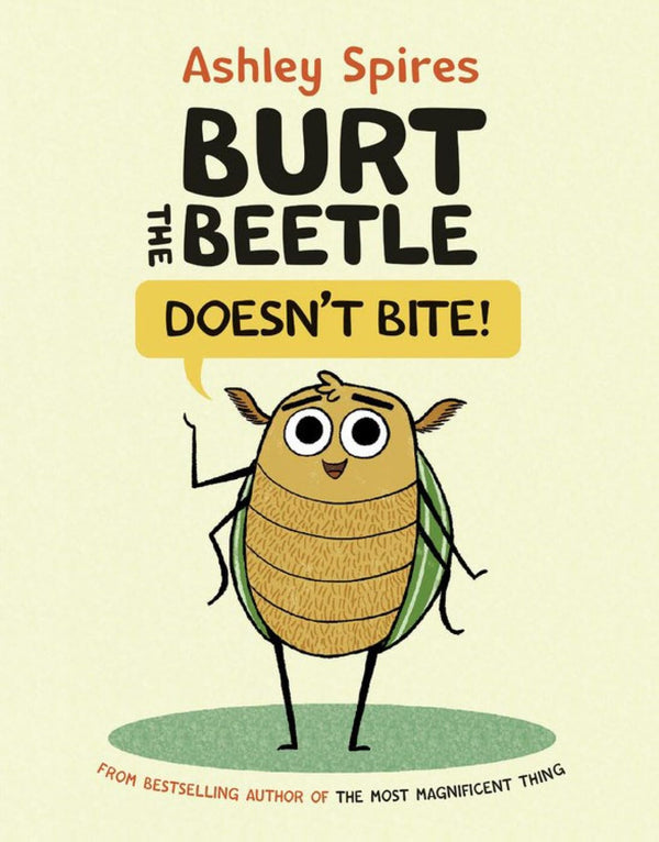 Burt the Beetle #01 Burt the Beetle Doesn't Bite! (Ashley Spires)