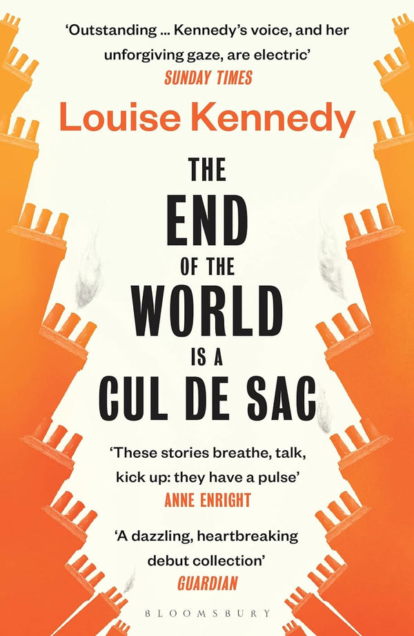 End of the World is a Cul de Sac, The (Louise Kennedy)