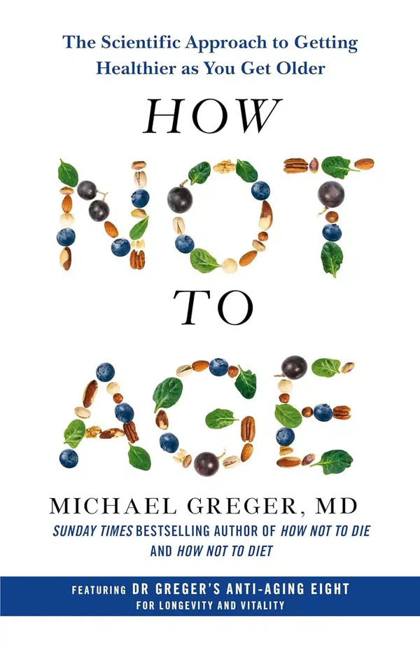 How Not to Age: The Scientific Approach to Getting Healthier as You Get Older (Michael Greger)-Nonfiction: 科學科技 Science & Technology-買書書 BuyBookBook