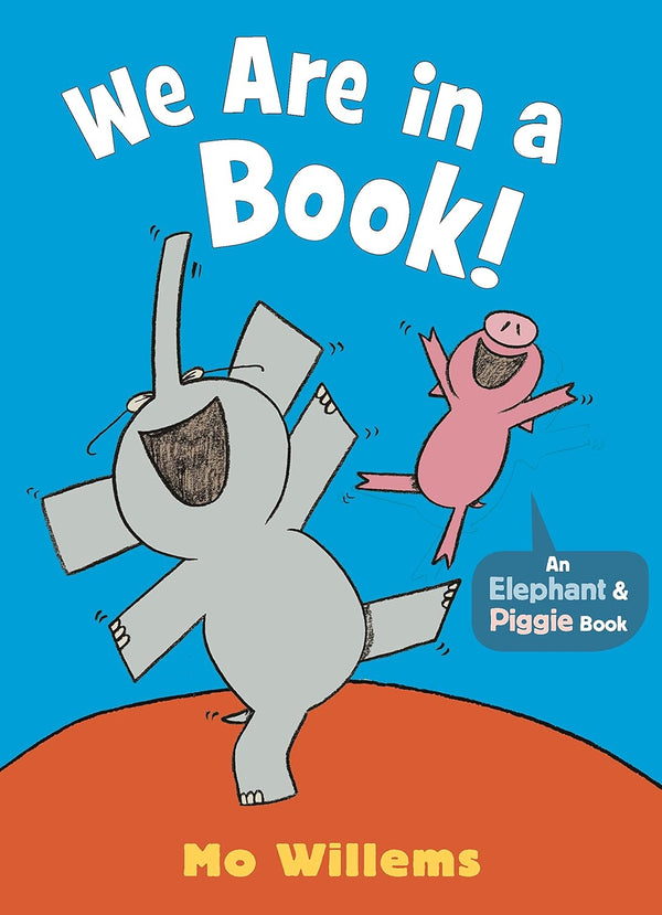 We Are in a Book!-An Elephant and Piggie Book