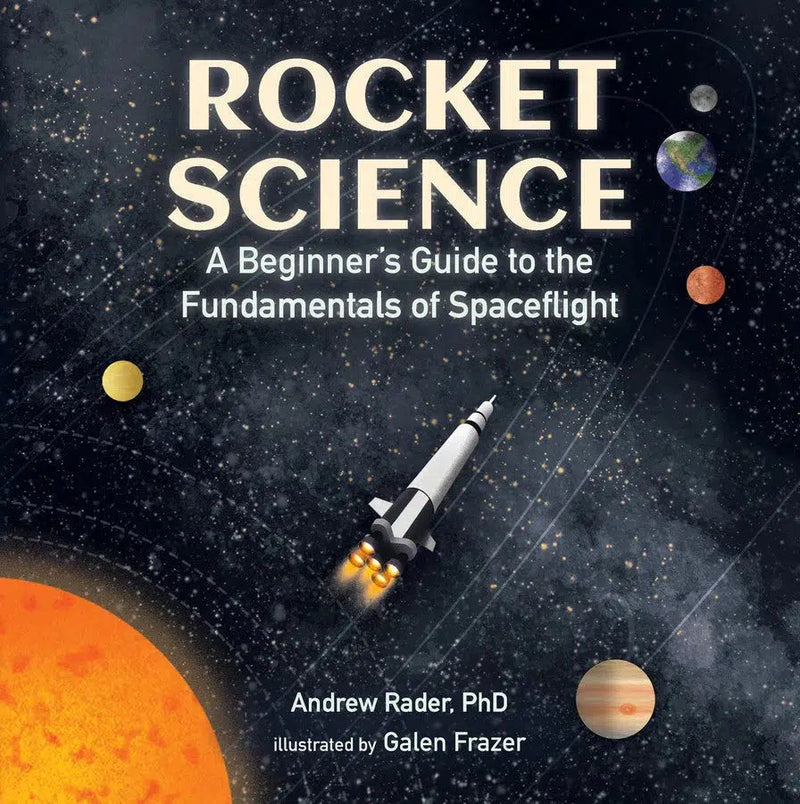 Rocket Science: A Beginner’s Guide to the Fundamentals of Spaceflight-Children’s / Teenage general interest: Nature and animals-買書書 BuyBookBook