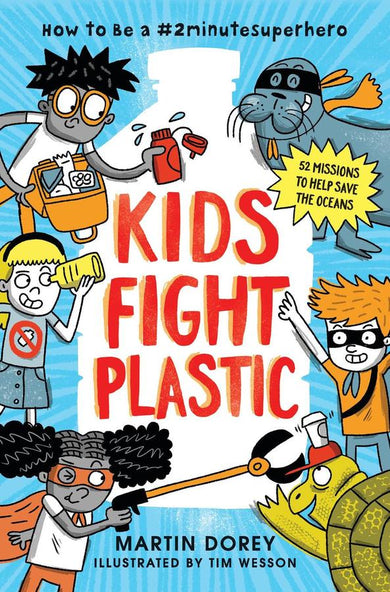Kids Fight Plastic: How to be a