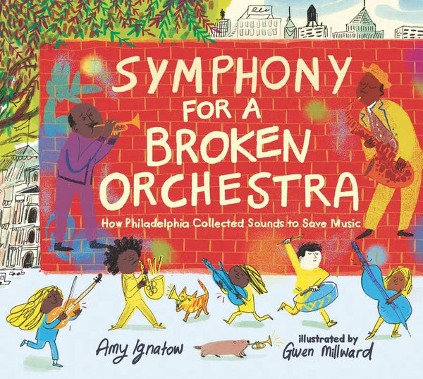 Symphony for a Broken Orchestra: How Philadelphia Collected Sounds to Save Music-Children’s / Teenage general interest: Art/ music/ drama and film-買書書 BuyBookBook