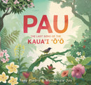 Pau: The Last Song of the Kaua’i ‘o’o-Children’s / Teenage general interest: Nature and animals-買書書 BuyBookBook