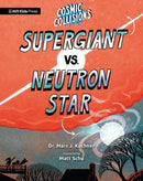 Cosmic Collisions: Supergiant vs. Neutron Star-Children’s / Teenage general interest: Nature and animals-買書書 BuyBookBook