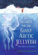 The Search for the Giant Arctic Jellyfish-Children’s / Teenage fiction: General and modern fiction-買書書 BuyBookBook