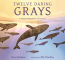 Twelve Daring Grays: A Whale Migration Adventure-Children’s / Teenage general interest: Nature and animals-買書書 BuyBookBook