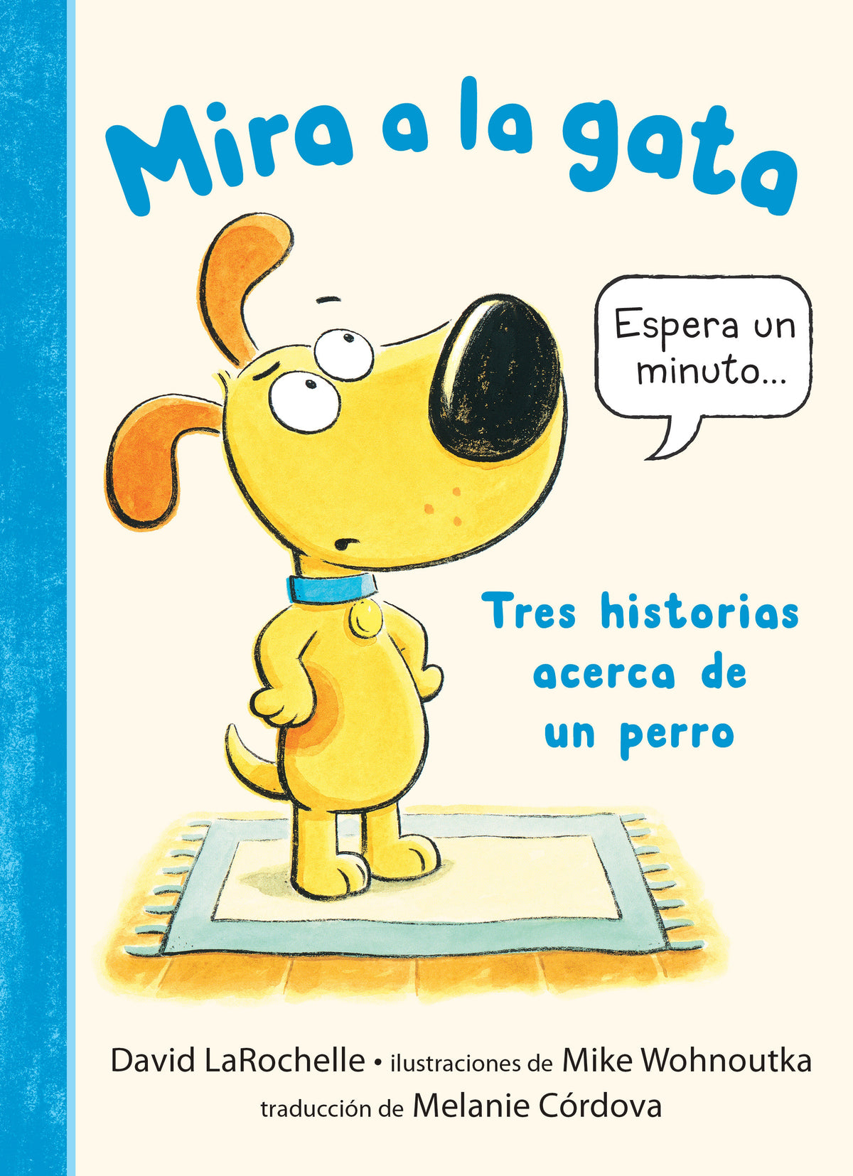 Mira a la gata: Tres historias acerca de un perro cover (ISBN 9781536255294)