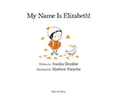My Name Is Elizabeth! (Annika Dunklee)-Fiction: 兒童繪本 Picture Books-買書書 BuyBookBook