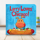 Larry Loves Chicago! US - Board book