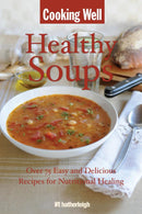 Cooking Well: Healthy Soups-Cookery / food and drink / food writing-買書書 BuyBookBook