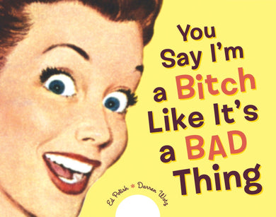 You Say I'm a Bitch Like It's a Bad Thing-Lifestyle and Leisure-買書書 BuyBookBook