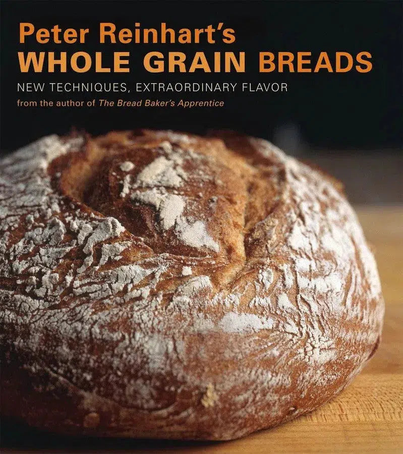 Peter Reinhart's Whole Grain Breads-Cookery / food and drink / food writing-買書書 BuyBookBook