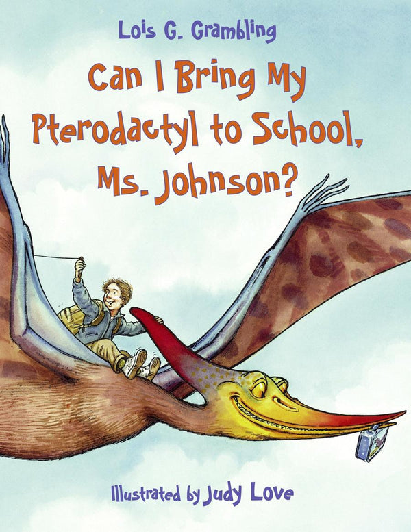 Can I Bring My Pterodactyl to School, Ms. Johnson?-Children’s / Teenage fiction: Humorous stories-買書書 BuyBookBook
