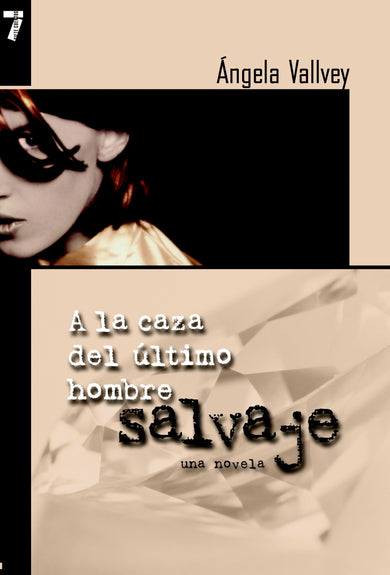 A la Caza del Ultimo Hombre Salvaje cover (ISBN 9781583224878)