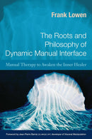The Roots and Philosophy of Dynamic Manual Interface-Mind/ body/ spirit-買書書 BuyBookBook