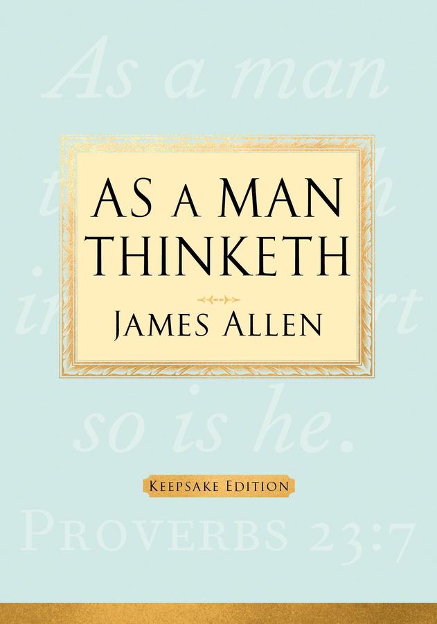 As a Man Thinketh
