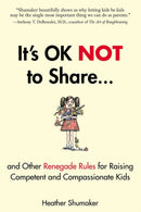 It's OK Not to Share and Other Renegade Rules for Raising Competent and Compassionate Kids-Family and health-買書書 BuyBookBook