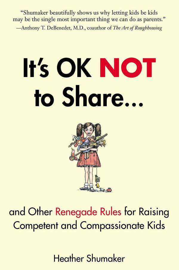 It's OK Not to Share and Other Renegade Rules for Raising Competent and Compassionate Kids-Family and health-買書書 BuyBookBook