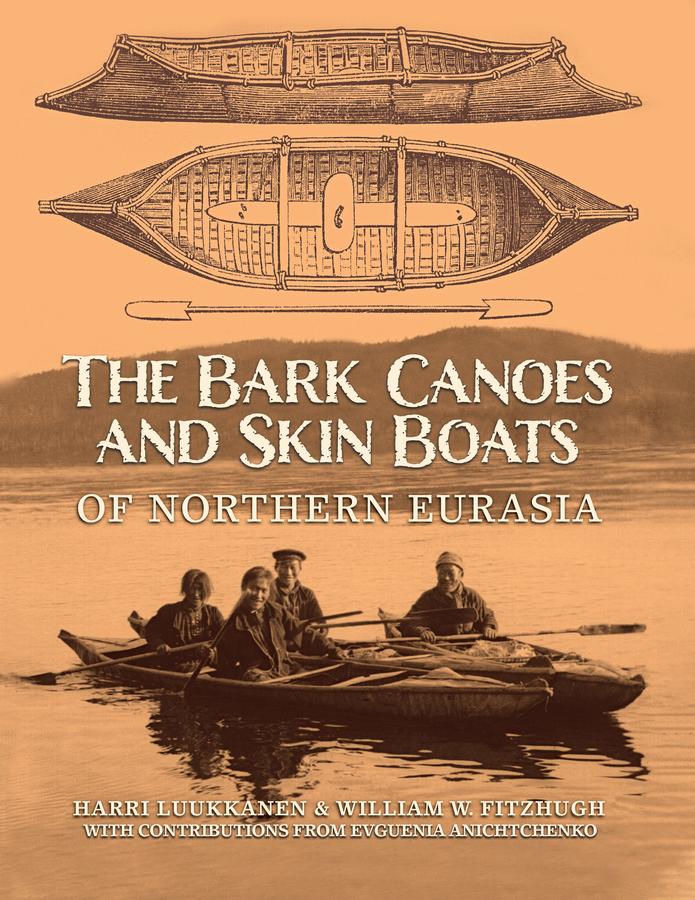 The Bark Canoes and Skin Boats of Northern Eurasia-Society/ culture/ social sciences-買書書 BuyBookBook