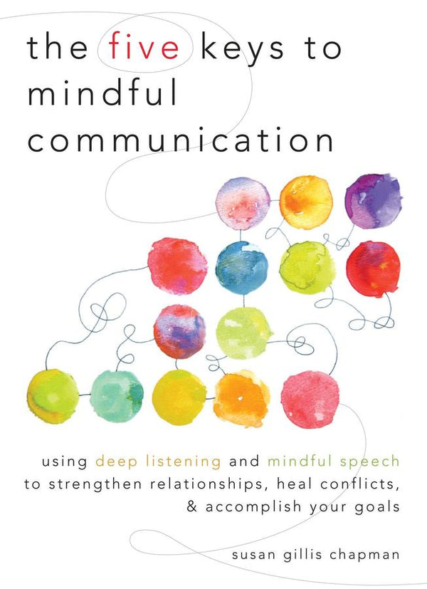 The Five Keys to Mindful Communication-Self-help/ personal development/ practical advice-買書書 BuyBookBook