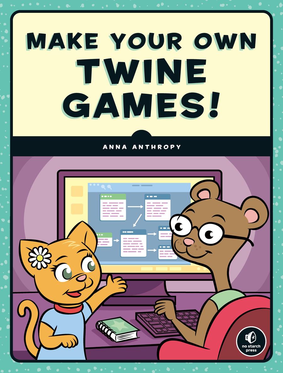 Make Your Own Twine Games!-Children’s / Teenage general interest: Science and technology-買書書 BuyBookBook