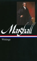 John Marshall: Writings (LOA