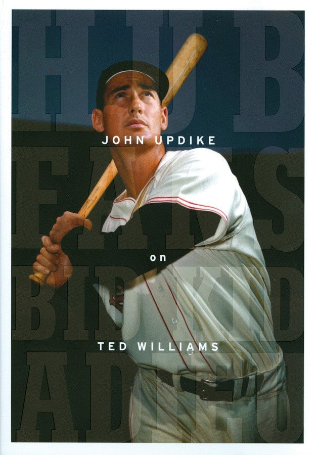 Hub Fans Bid Kid Adieu: John Updike on Ted Williams-Sports and Active outdoor recreation-買書書 BuyBookBook