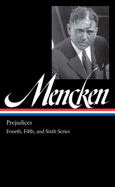 H. L. Mencken: Prejudices Vol. 2 (LOA