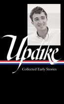 John Updike: Collected Early Stories (LOA