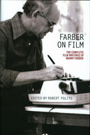 Farber on Film: The Complete Film Writings of Manny Farber-Film/ television/ radio and performing arts-買書書 BuyBookBook