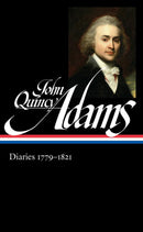 John Quincy Adams: Diaries Vol. 1 1779-1821 (LOA