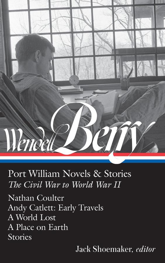 Wendell Berry: Port William Novels & Stories: The Civil War to World War II (LOA #302)-Fiction: general and literary-買書書 BuyBookBook