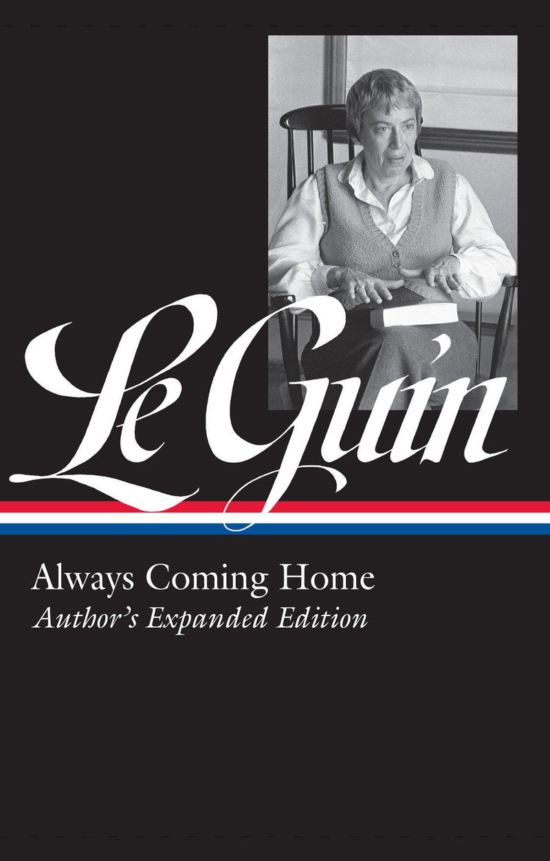 Ursula K. Le Guin: Always Coming Home (LOA