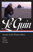 Ursula K. Le Guin: Annals of the Western Shore (LOA