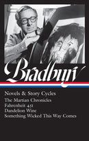 Ray Bradbury: Novels & Story Cycles (LOA