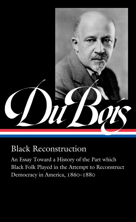W.E.B. Du Bois: Black Reconstruction (LOA #350)-History and Archaeology-買書書 BuyBookBook