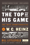 The Top of His Game: The Best Sportswriting of W. C. Heinz-Sports and Active outdoor recreation-買書書 BuyBookBook