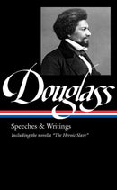 Frederick Douglass: Speeches & Writings (LOA